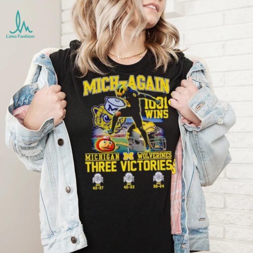 Mich again 1001 wins Michigan Wolverines three victories shirt