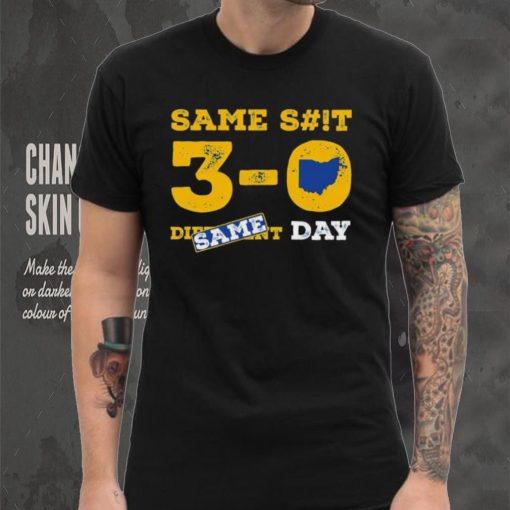 Michigan College 3 0 same shit same day shirt