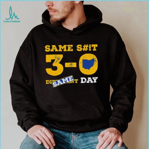 Michigan College 3 0 same shit same day shirt