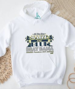 Michigan College Beat Bama All The Way Maize And Blue shirt