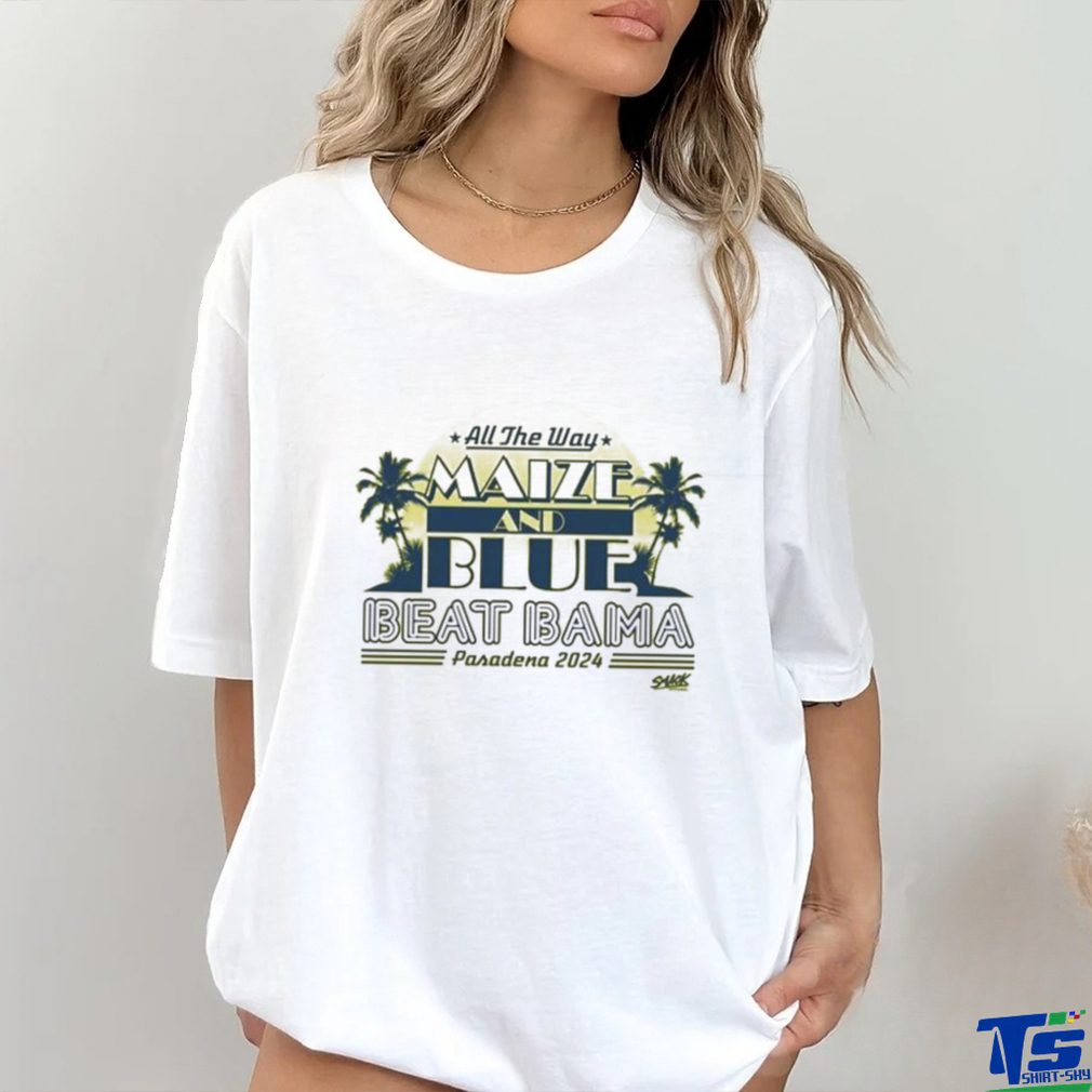 Michigan College Beat Bama All The Way Maize And Blue shirt Michigan College Beat Bama All The Way Maize And Blue shirt