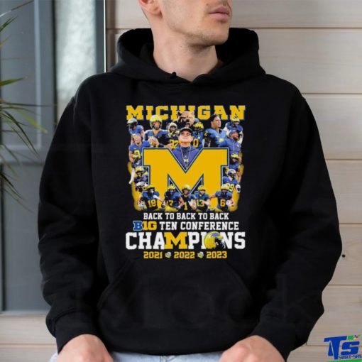 Michigan Football Team Back To Back To Back B10 Champions 2021 2022 2023 Shirt