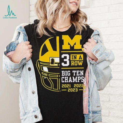 Michigan Wolverines 3 In A Row Big Ten Conference Champions Shirt