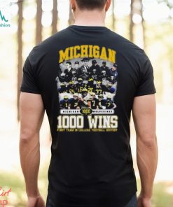 Michigan Wolverines Football 1000 Wins First Team In College Football History T Shirt