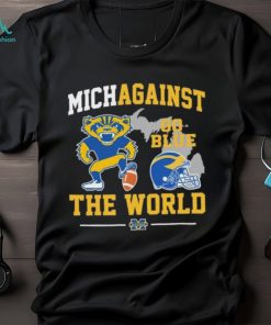 Michigan Wolverines Football Michagainst Go Blue The World Mascot Shirt