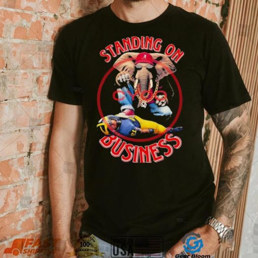 Michigan Wolverines Vs Alabama Crimson Tide Standing On Business Shirt