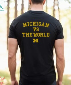 Michigan vs. The World T Shirt