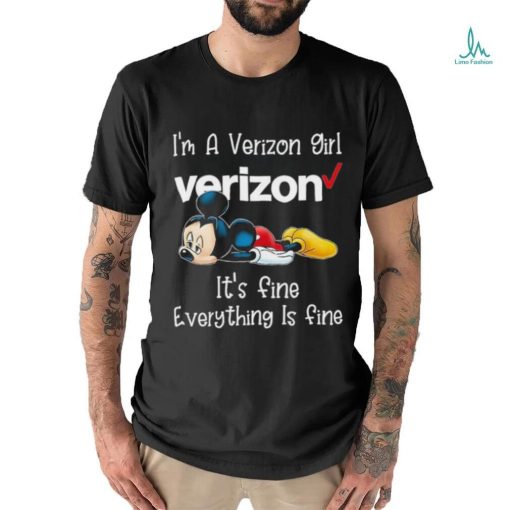 Mickey Mouse I’m A Verizon Girl It’s Fine Everything Is Fine Shirt