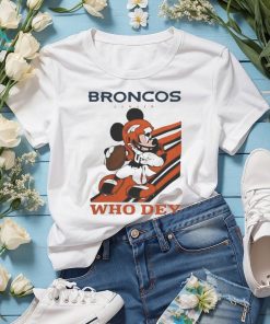 Mickey Mouse Nfl Denver Broncos Football Player Who Dey Slogan Shirt