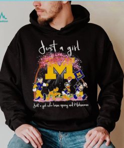 Mickey and friends just a girl who loves spring and Michigan Wolverines shirt