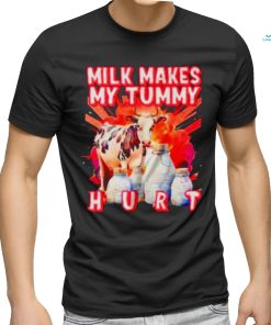 Milk Makes My Tummy Hurt Lactose Intolerant Shirt