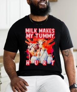 Milk Makes My Tummy Hurt Lactose Intolerant Shirt