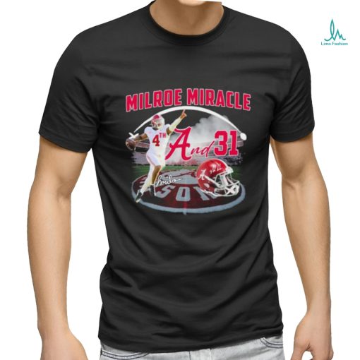 Milroe Miracle 4th And 31 Jalen Milroe Alabama Crimson Tide Signature Shirt