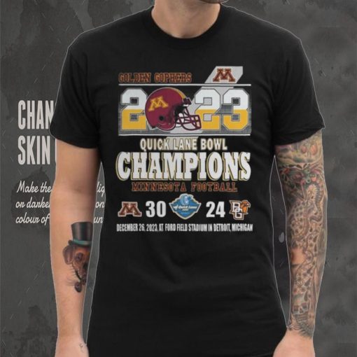 Minnesota Golden Gophers 2023 Quick Lane Bowl Champions Minnesota Football 30 24 Bowling Green Falcons December 26, 2023 At Ford Field Stadium In Detroit, Michigan shirt