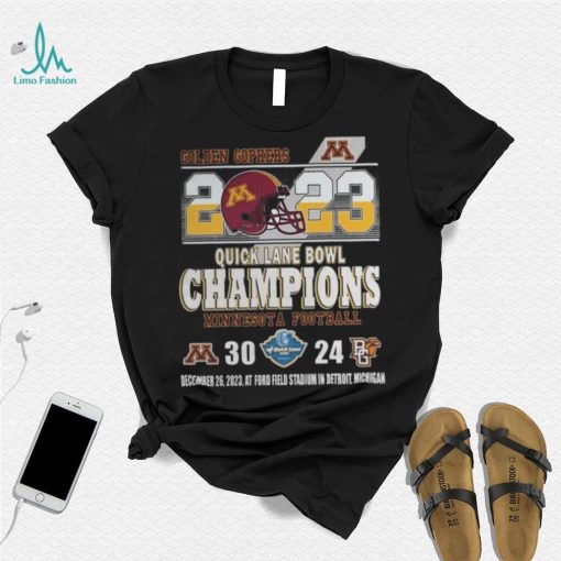 Minnesota Golden Gophers 2023 Quick Lane Bowl Champions Minnesota Football 30 24 Bowling Green Falcons December 26, 2023 At Ford Field Stadium In Detroit, Michigan shirt