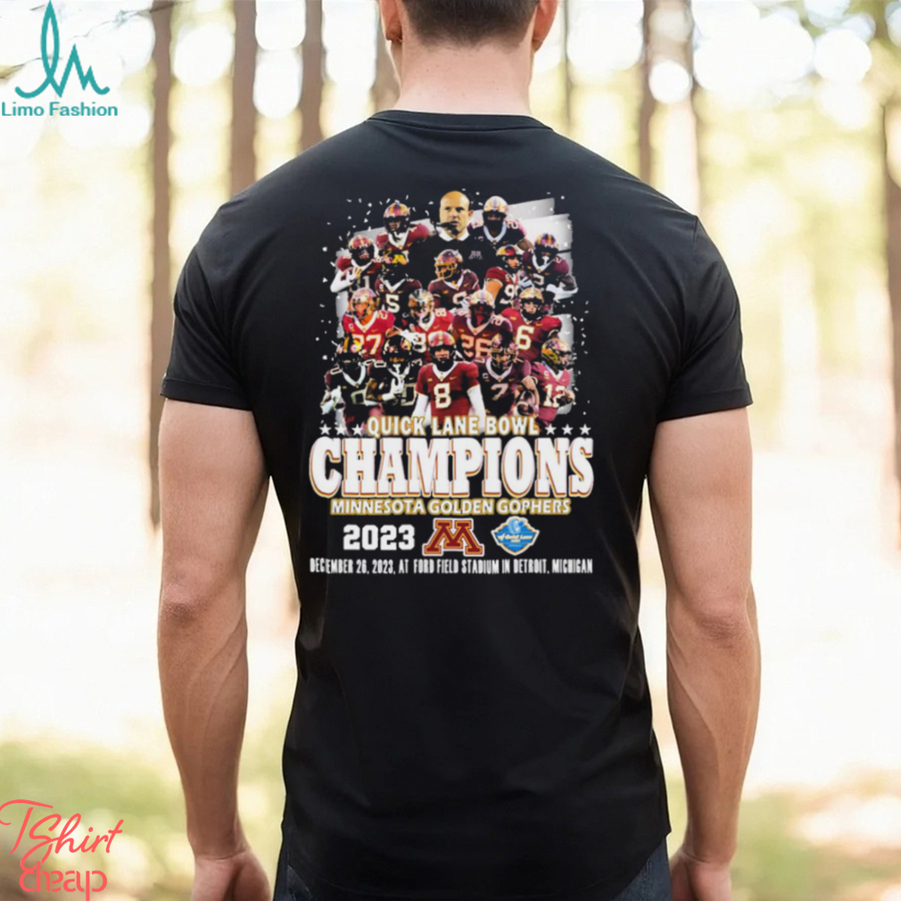 Minnesota Golden Gophers Team 2023 Quick Lane Bowl Champions Shirt Minnesota Golden Gophers Team 2023 Quick Lane Bowl Champions Shirt