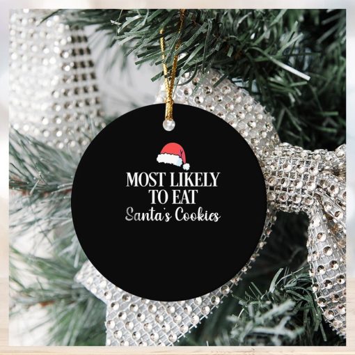 Most Likely To Eat Santa’s Cookies, Santa Hat Ornament Christmas