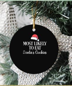 Most Likely To Eat Santa’s Cookies, Santa Hat Ornament Christmas