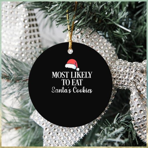 Most Likely To Eat Santa’s Cookies, Santa Hat Ornament Christmas
