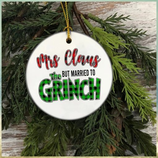 Mrs Claus But Married To The Grinch Christmas Ornament