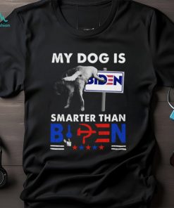 My Dog Is Smarter Than B Classic T Shirt