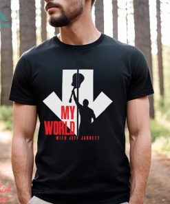 My World With Jeff Jarrett Shirt