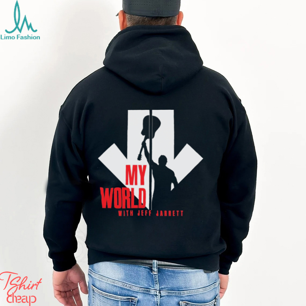 My World With Jeff Jarrett Shirt My World With Jeff Jarrett Shirt