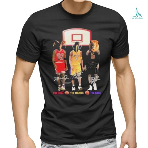 NBA The Goat The Mamba The King Lebron James Kobe Bryant And Michael Jordan Signatures T Shirt