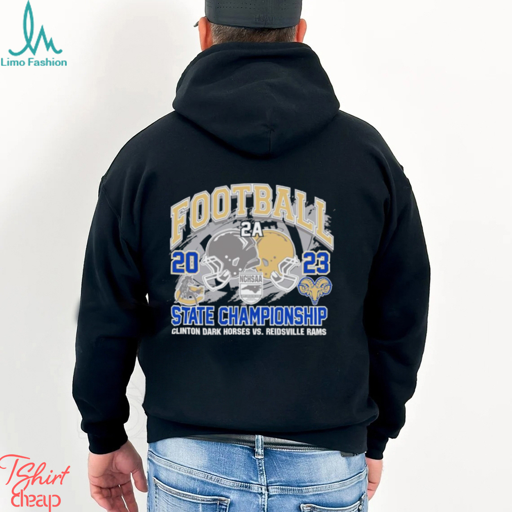 NCHSAA 2A Football 2023 State Champions Clinton Dark Horses Vs Reidsville Rams Helmet Shirt NCHSAA 2A Football 2023 State Champions Clinton Dark Horses Vs Reidsville Rams Helmet Shirt
