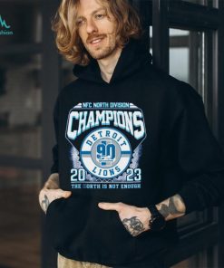 NFC North Division Champions 2023 Detroit Lions The North Is Not Enough T Shirt