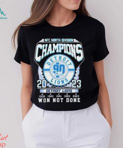 NFC North Division Champions 2023 Detroit Lions Won Not Done shirt