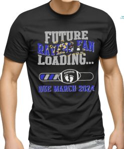 NFL Baltimore Ravens Future Loading Due March 2024 Shirt