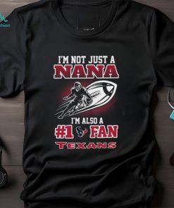 NFL Houston Texans Not Just Nana Also A Fan T Shirt