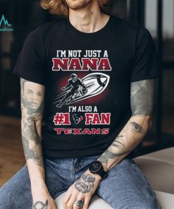 NFL Houston Texans Not Just Nana Also A Fan T Shirt