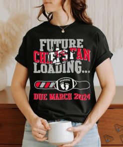 NFL Kansas City Chiefs Future Loading Due March 2024 Shirt