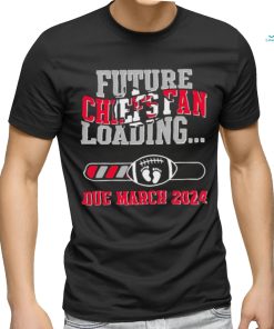 NFL Kansas City Chiefs Future Loading Due March 2024 Shirt