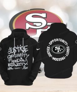 NFL San Francisco 49ers Justice Opportunity Equity Freedom Hoodie