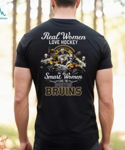NHL Real Women Love Hockey Smart Women Love The Boston Bruins Gift For Fan Unisex T Shirt