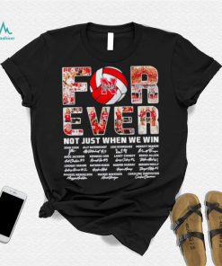 Nebraska Huskers forever not just when we win signatures shirt, hoodie, sweater, long sleeve and tank top Nebraska Huskers forever not just when we win signatures shirt