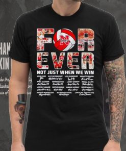 Nebraska Huskers forever not just when we win signatures shirt, hoodie, sweater, long sleeve and tank top Nebraska Huskers forever not just when we win signatures shirt