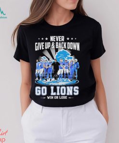Never Give Up & Back Down San Detroit Lions Go Lions 2023 NFC North Champions Win Or Lose Signatures Shirt