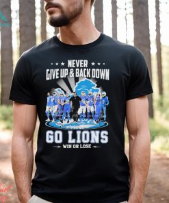 Never Give Up & Back Down San Detroit Lions Go Lions 2023 NFC North Champions Win Or Lose Signatures Shirt