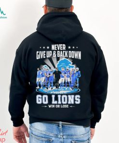 Never Give Up & Back Down San Detroit Lions Go Lions 2023 NFC North Champions Win Or Lose Signatures Shirt