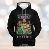 Real Women Love Baseketball Smart Women Love The Boston Celtics Hoodie Sweatshirt 3D