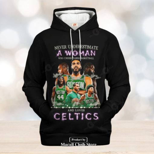 Never Underestimate A Woman Who Understands Basketball And Love Boston Celtics Jogger Hoodie Sweatshirt 3D