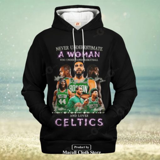 Never Underestimate A Woman Who Understands Basketball And Love Boston Celtics Jogger Hoodie Sweatshirt 3D