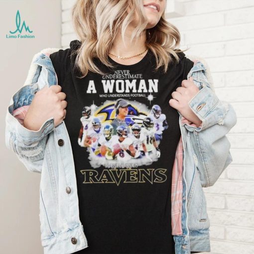 Never Underestimate A Woman Who Understands Football And Loves Baltimore Ravens Signatures shirt
