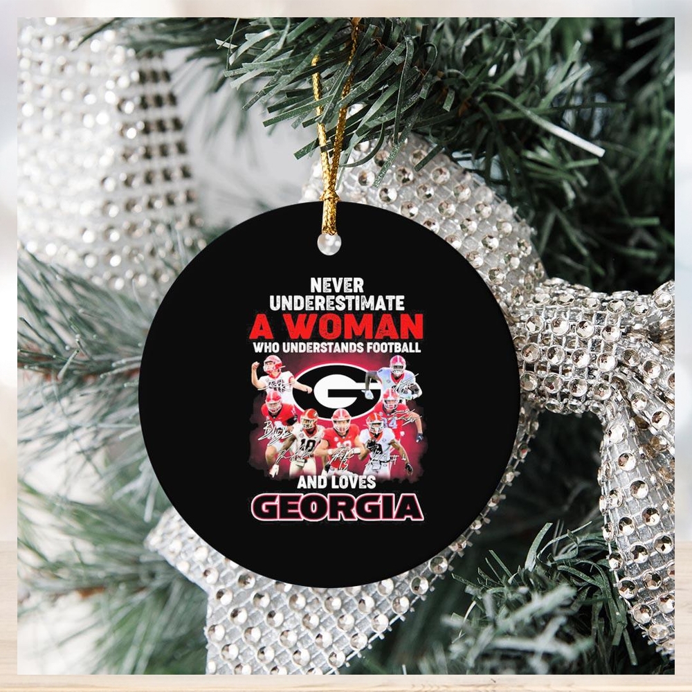 Never Underestimate A Woman Who Understands Football And Loves Georgia College Football Signatures Ornament Christmas Never Underestimate A Woman Who Understands Football And Loves Georgia College Football Signatures Ornament Christmas