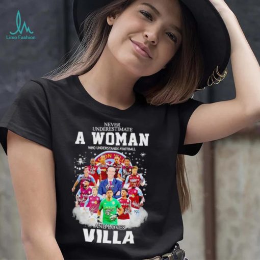 Never underestimate a woman who understands football and loves Villa signatures shirt