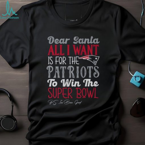 New England Patriots All I Want To Win The Super BOWL T Shirt